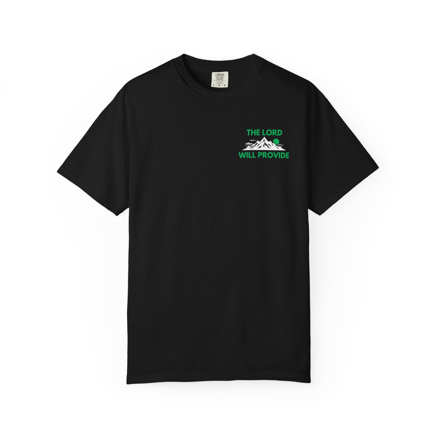 THE LORD WILL PROVIDE; Genesis 22:14; Garment-Dyed T-shirt, Faith-Based Tee, Inspiring Shirt, Christian Apparel (G)