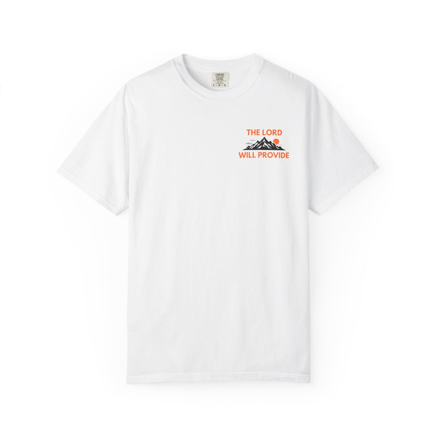 THE LORD WILL PROVIDE; Genesis 22:14; Garment-Dyed T-shirt, Faith-Based Tee, Inspiring Shirt, Christian Apparel