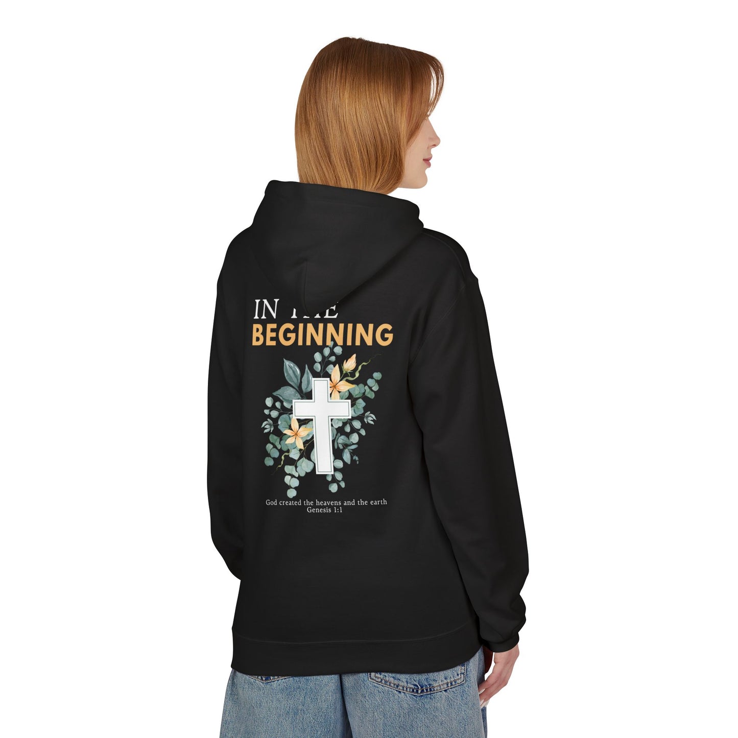 IN THE BEGINNING, Genesis 1:1, Faith-Inspired Floral Hoodie, Unisex Fleece Sweatshirt for Spiritual Comfort