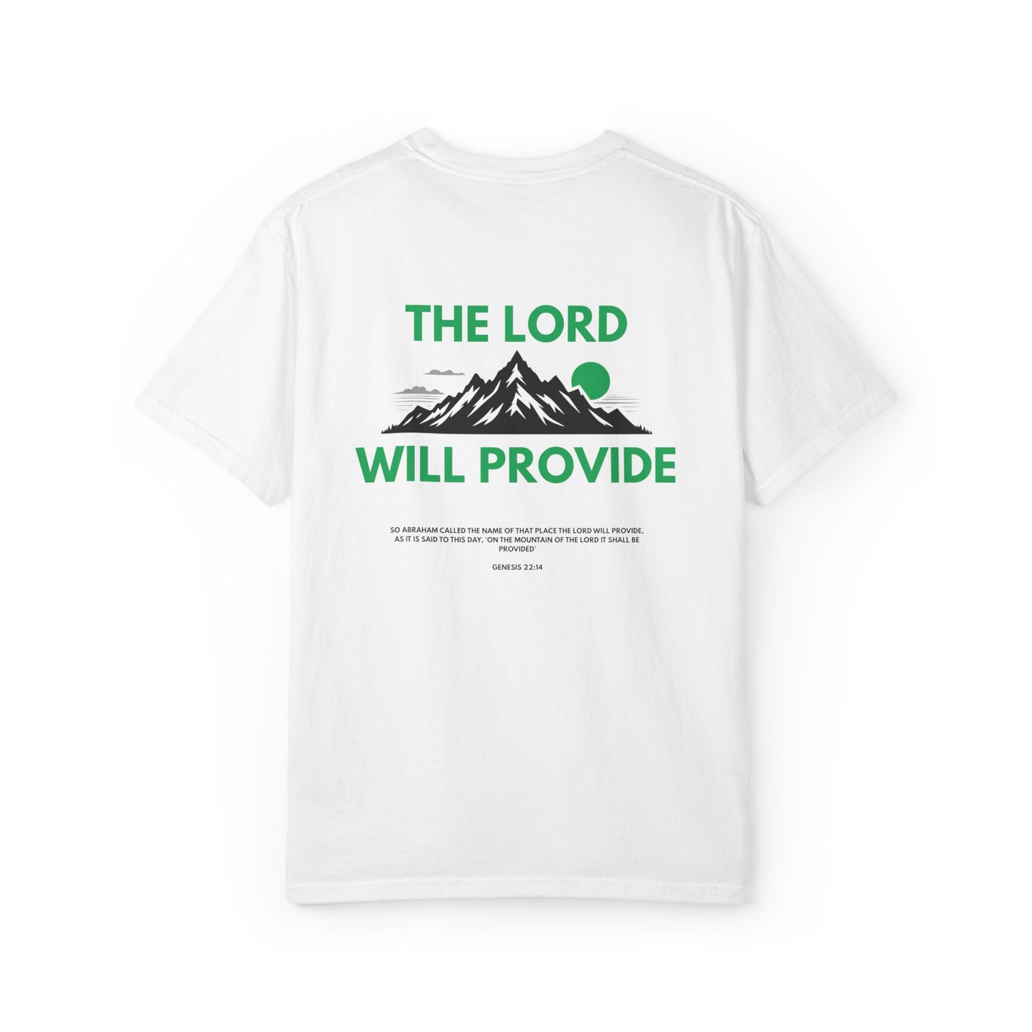 THE LORD WILL PROVIDE; Genesis 22:14; Garment-Dyed T-shirt, Faith-Based Tee, Inspiring Shirt, Christian Apparel (G)