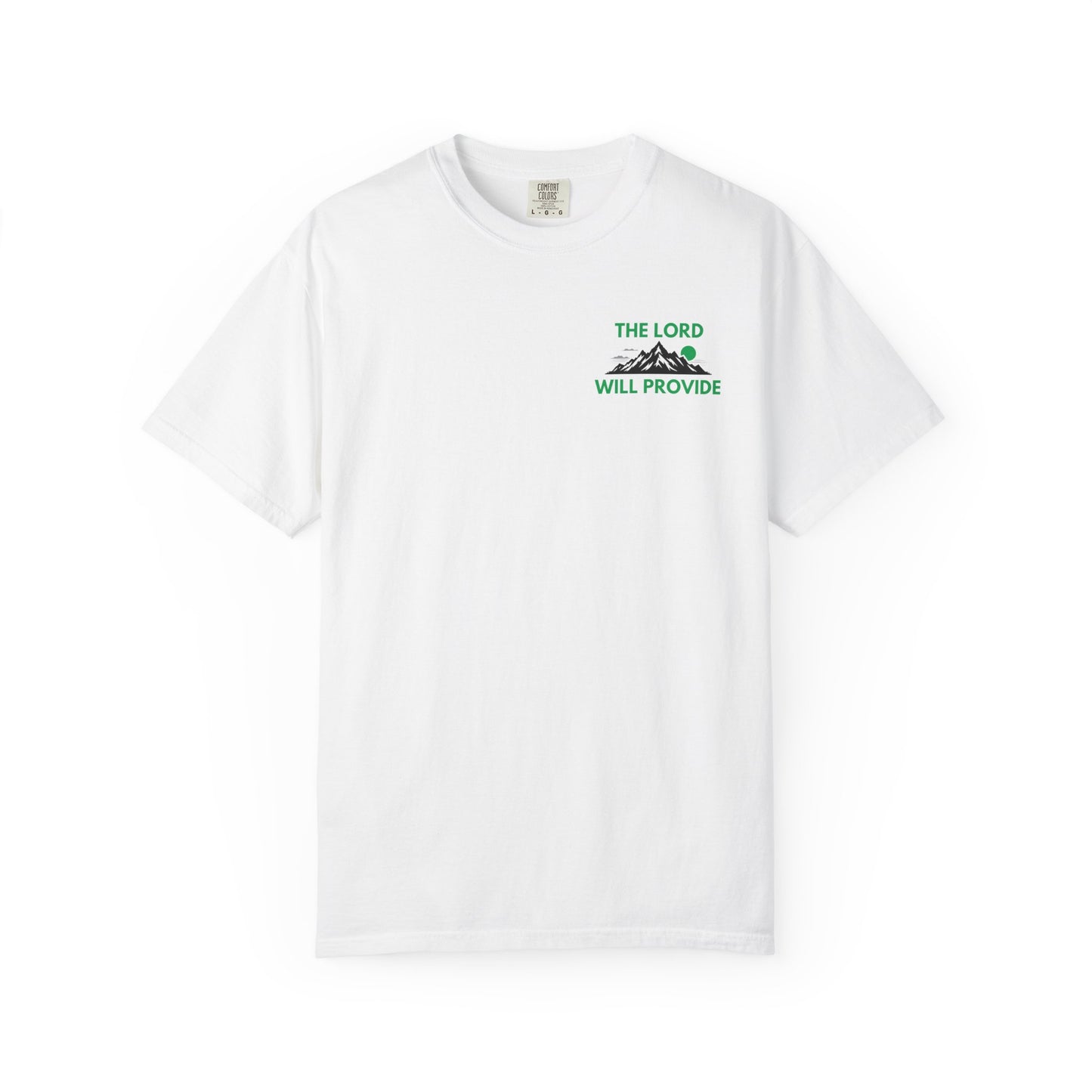 THE LORD WILL PROVIDE; Genesis 22:14; Garment-Dyed T-shirt, Faith-Based Tee, Inspiring Shirt, Christian Apparel (G)
