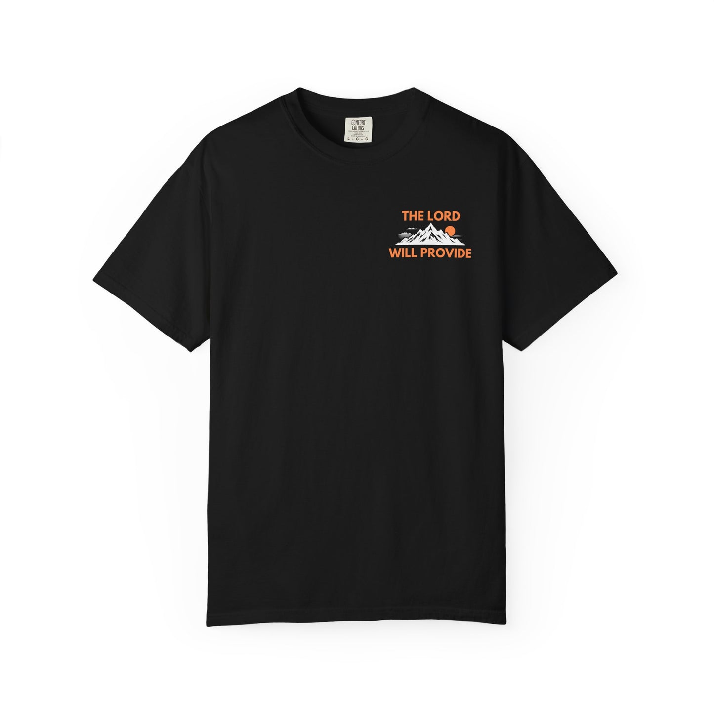 THE LORD WILL PROVIDE; Genesis 22:14; Garment-Dyed T-shirt, Faith-Based Tee, Inspiring Shirt, Christian Apparel