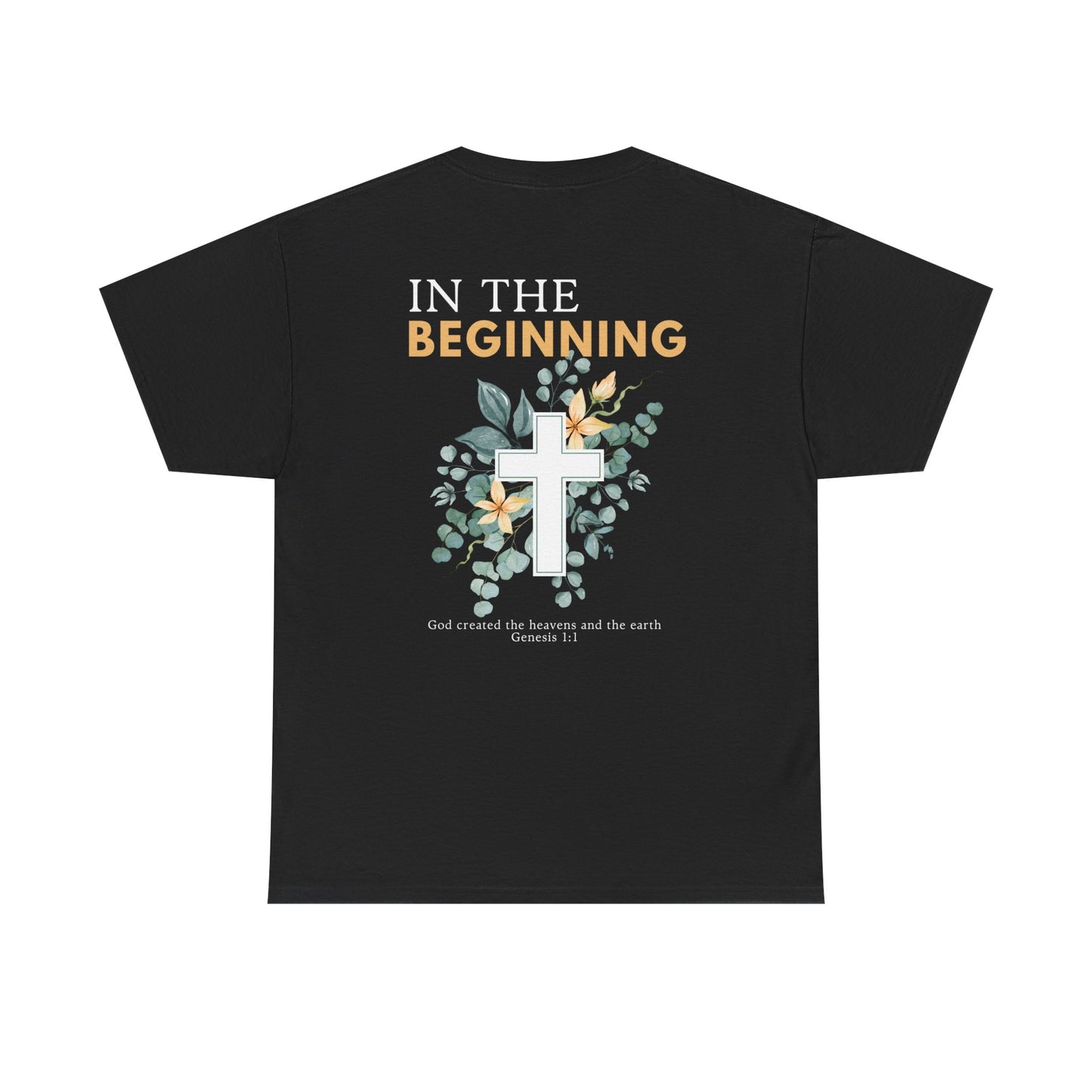 IN THE BEGINNING, Genesis 1:1, Faith-Inspired Floral Tee, Unisex Heavy Cotton T-Shirt