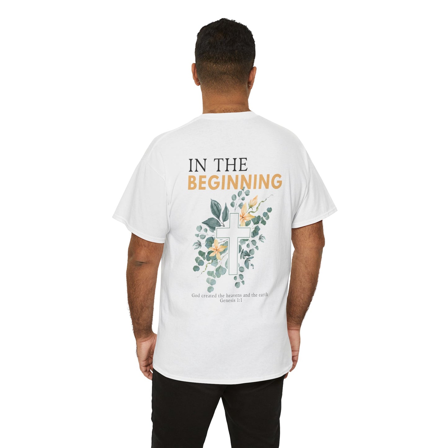 IN THE BEGINNING, Genesis 1:1, Faith-Inspired Floral Tee, Unisex Heavy Cotton T-Shirt