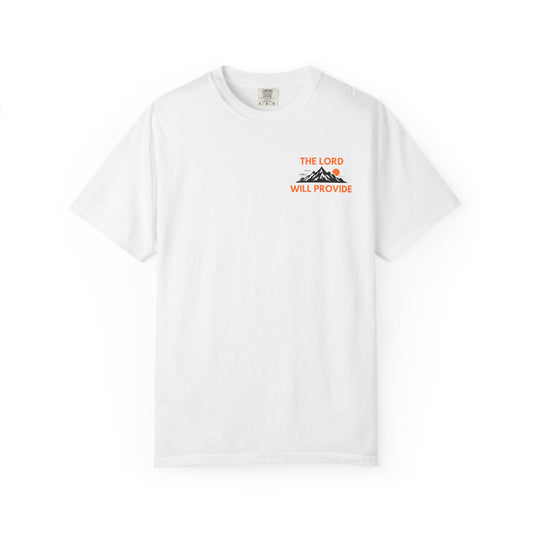 THE LORD WILL PROVIDE; Genesis 22:14; Garment-Dyed T-shirt, Faith-Based Tee, Inspiring Shirt, Christian Apparel
