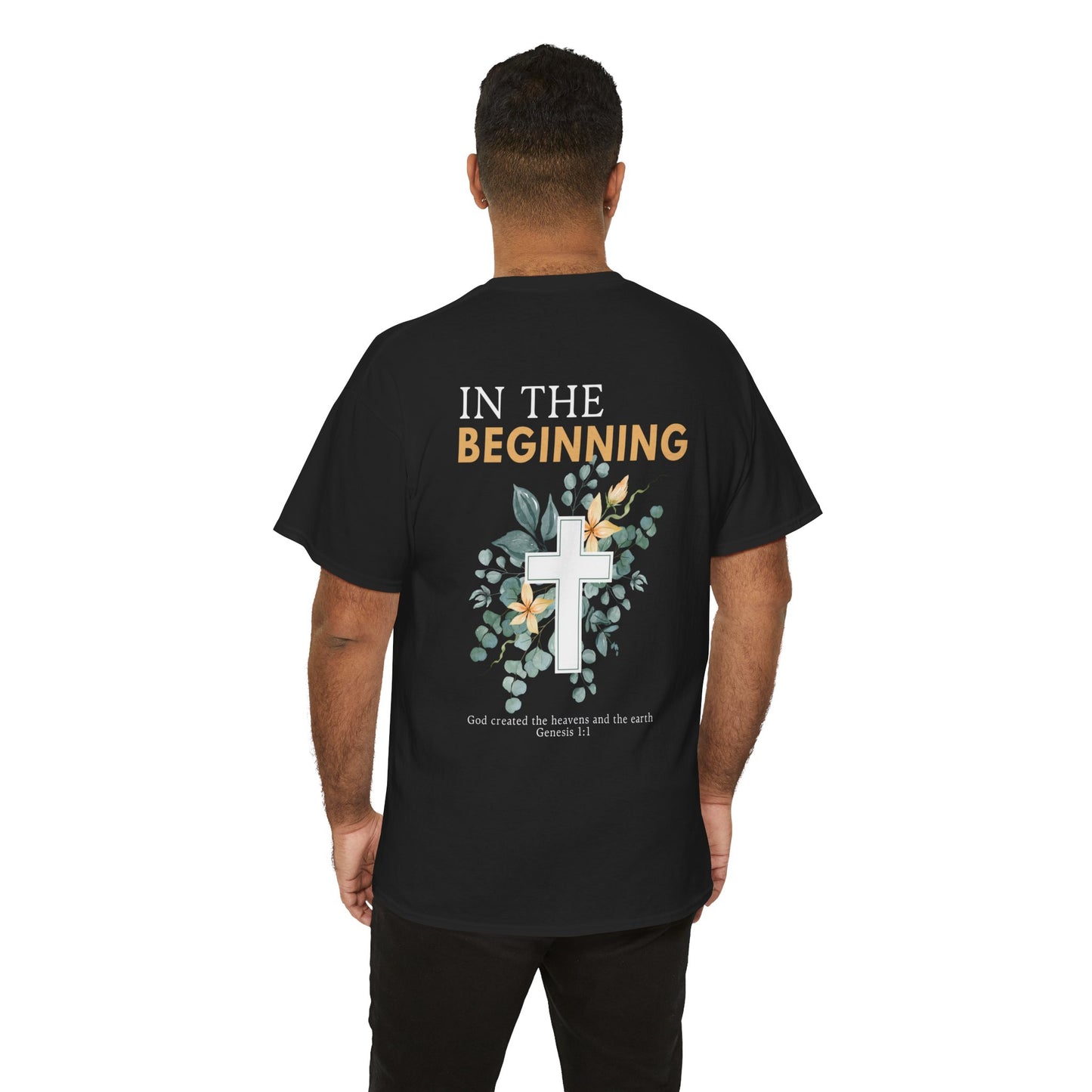 IN THE BEGINNING, Genesis 1:1, Faith-Inspired Floral Tee, Unisex Heavy Cotton T-Shirt