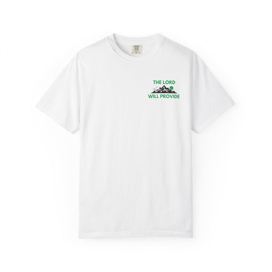 THE LORD WILL PROVIDE; Genesis 22:14; Garment-Dyed T-shirt, Faith-Based Tee, Inspiring Shirt, Christian Apparel (G)